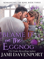 Blame It on the Eggnog: Romancing the Rink, #3