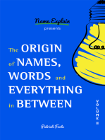 The Origin of Names, Words and Everything in Between: Volume II
