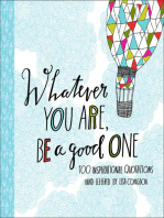 Whatever You Are, Be a Good One: 100 Inspirational Quotations Hand-Lettered by Lisa Congdon