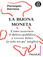 La Buona moneta: Come azzerare il debito pubblico e vivere felici (o solo un po' meglio)