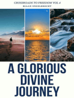 A Glorious Divine Journey: Crossroads to Freedom, #4