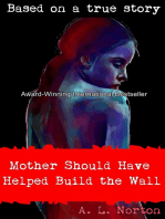 Mother Should Have Helped Build the Wall