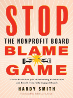 Stop the Nonprofit Board Blame Game: How to Break the Cycle of Frustrating Relationships and Benefit from Fully Engaged Boards