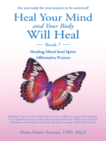 Heal Your Mind and Your Body Will Heal Too.: Healing Mind Soul Spirit