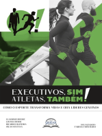 Executivos, sim! Atletas, também!