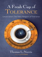 A Fresh Cup of Tolerance: Universalism: The New Religion of Tolerance