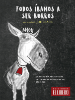 Todos íbamos a ser burros: La historia reciente de la carrera presidencial en Chile