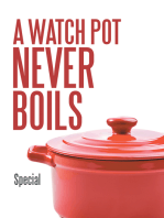 A Watch Pot Never Boils
