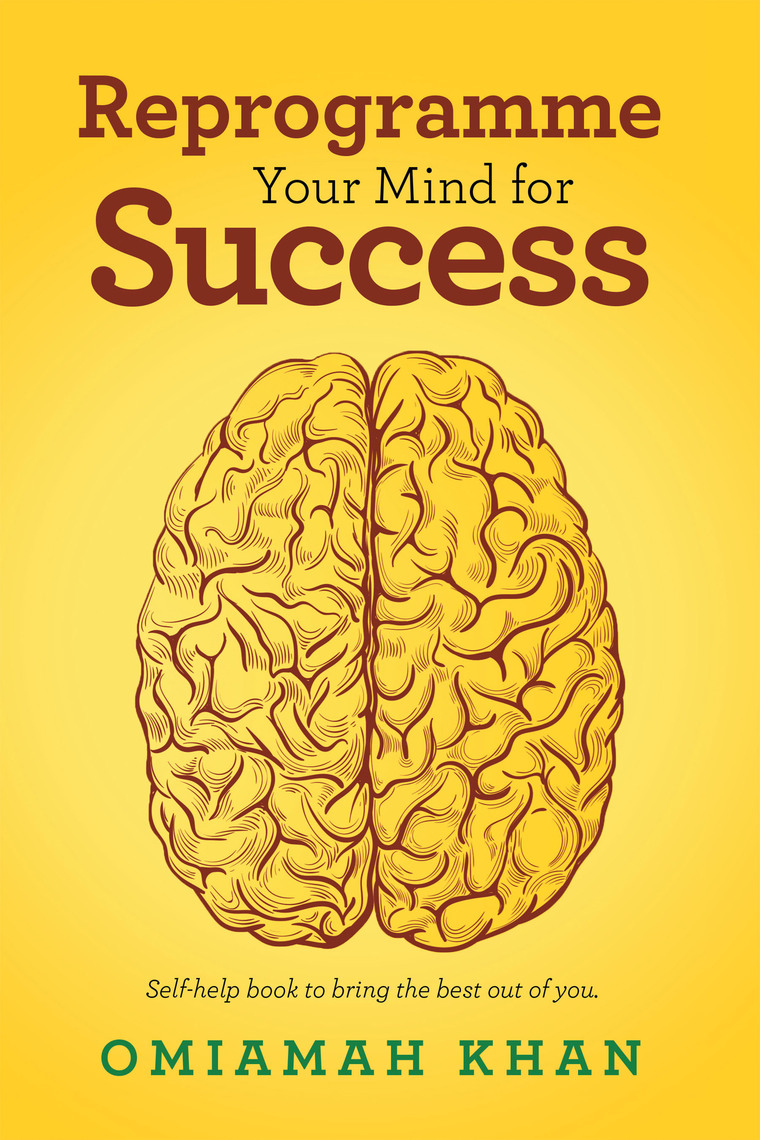 Reprogramme Your Mind for Success by Omiamah Khan - Ebook | Everand