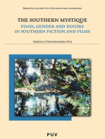 The Southern Mystique: Food, Gender and Houses in Southern Fiction and Films