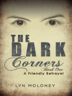 The Dark Corners – Book One: A Friendly Betrayal
