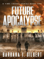Future Apocalypse, Journey to the City of Technology: A Time Travel Series, #2