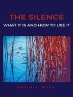 The Silence: What It Is and How To Use It