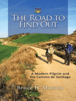The Road to Find Out: A Modern Pilgrim and the Camino de Santiago