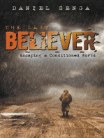 The Last Believer: Escaping a Conditioned World