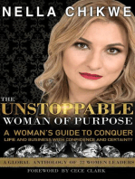 The Unstoppable Woman Of Purpose: A Woman's Guide to Conquer Life and Business with Confidence and Certainty