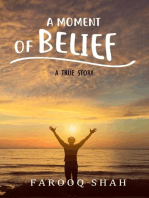 A Moment Of Belief: A True Story