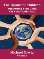 The Quantum Children: Supporting Your Child On Their Soul's Path