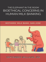 THE ELEPHANT IN THE ROOM: BIOETHICAL CONCERNS IN HUMAN MILK  BANKING