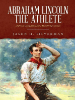 Abraham Lincoln the Athlete: A Proud Competitor, but a Humble Sportsman