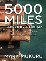 5000 Miles - Carrying A Dream