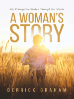 A Woman's Story: Her Prerogative Spoken Through His Words