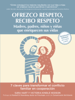 Ofrezco respeto, recibo respeto: Madres, padres, niños y niñas enriqueciendo sus vidas. 7 claves para transformar el conflicto familiar en cooperación
