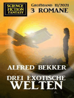 Drei exotische Welten: Science Fiction Fantasy Großband 11/2021