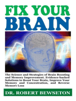 Fix Your Brain: The Science and Strategies of Brain Boosting and Memory Improvement. Evidence-backed Solutions to Boost Your Brain, Improve Your Memory and Concentration, and Reverse Memory Loss