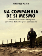 Na companhia de si mesmo: o despertar de um homem pelos Caminhos de Santiago de Compostela