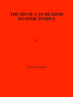 The Devil can be kind to some people