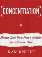 Concentration: Maintain Laser Sharp Focus & Attention for 5 Hours or More: Mind Hack, #3
