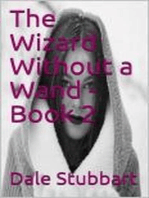 The Wizard Without a Wand - Book 2