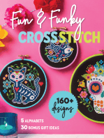 Fun & Funky Cross Stitch: 160+ Designs, 5 Alphabets, 30 Bonus Gift Ideas