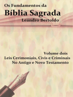 Os Fundamentos da Bíblia Sagrada - Volume II: Leis Cerimoniais, Civis e Criminais. No Antigo e Novo Testamento.