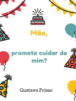 Mãe, promete cuidar de mim?