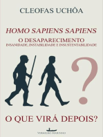 Homo Sapiens Sapiens - O Desaparecimento: INSANIDADE, INSTABILIDADE E INSUSTENTABILIDADE - O QUE VIRÁ DEPOIS?