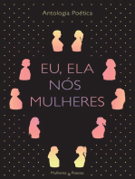 Eu, Ela, Nós Mulheres: Antologia poética - Mulheres e Poesias