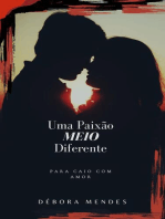 Uma Paixão meio diferente - vol 2: Para: Caio com amor . ❤