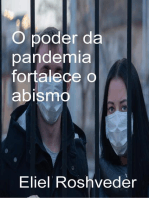 O poder da pandemia fortalece o caos