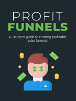 Profit Funnels: Quick start guide to creating profitable sales funnels!