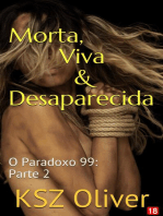 Morta, Viva & Desaparecida: O Paradoxo 99: Episódio 2