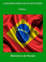 A ESQUERDA APARELHOU AS INSTITUIÇÕES: CIÊNCIAS POLÍTICAS