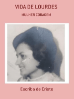 VIDA DE LOURDES - MULHER CORAGEM