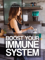 Boost Your Immune System: Protect Yourself From The Coronavirus And Other Diseases