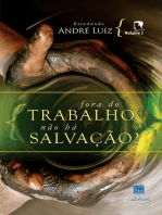 Estudando André Luiz Vol. 2: Fora do Trabalho não há Salvação