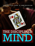 The Disciplined Mind: Your Practical Guide to IRON DISCIPLINE