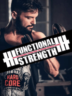 The Functional Strength Guide: Discover A Complete Training Guide For Building Functional Strength