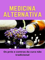 Medicina Alternativa:  Os pros e contras da cura não tradicional