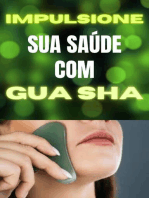 Impulsione sua saúde com Gua Sha